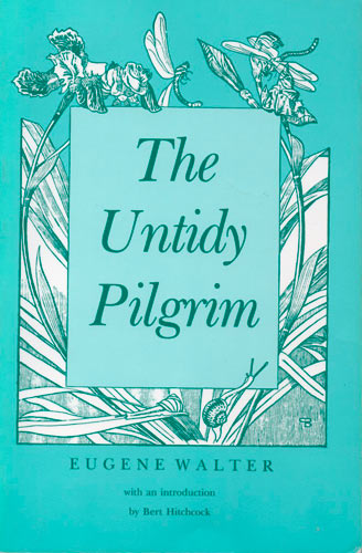 Eugene-Walter-The-Untidy-Pilgrim001.jpg