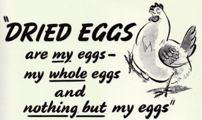 Dried Eggs are my eggs - my whole eggs and nothing but my eggs.